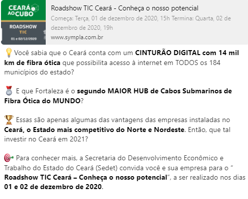 SEDET lança o ROADSHOW de TIC no Ceará – 01 e 02 de dezembro 2020. link: https://youtu.be/eqyDo-zzkco